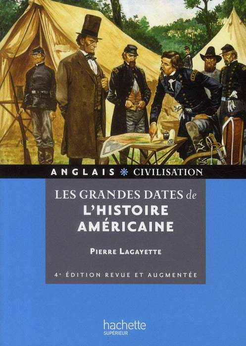 HU ANGLAIS - CIVILISATION : les grandes dates de l'histoire américaine (4e édition)
