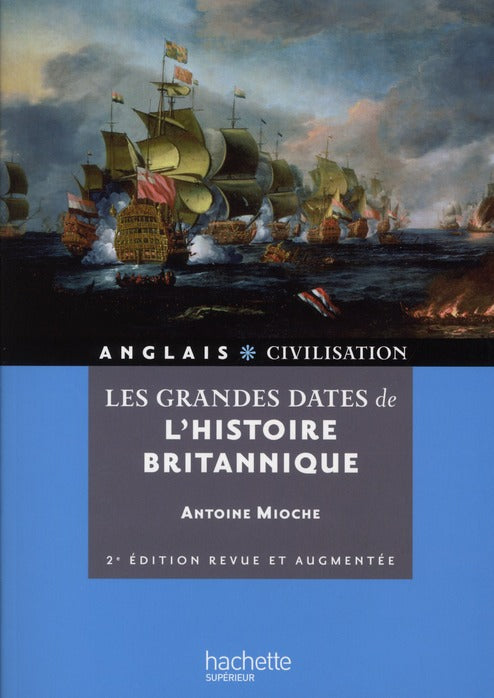 Les grandes dates de l'histoire britannique (2e édition)