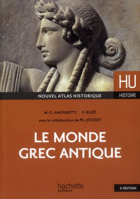 HU HISTOIRE : le monde grec antique (5e édition)