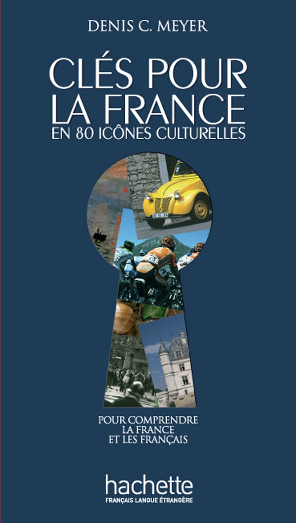 Clés pour la France en 80 icônes culturelles