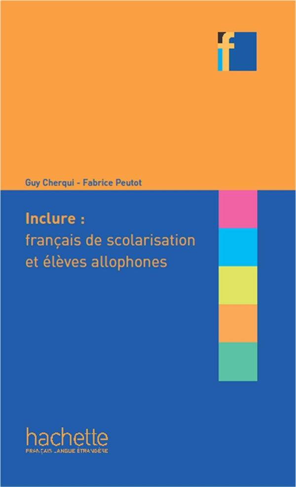 Inclure ; français de scolarisation et élèves allophones
