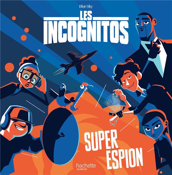 Les incognitos ; super espion