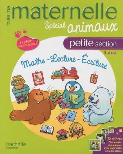 Toute ma maternelle : spécial animaux ; petite section