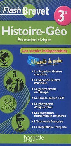 FLASH BREVET : histoire/géographie/éducation civique ; 3ème
