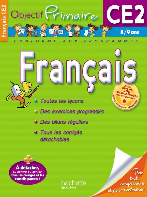 OBJECTIF PRIMAIRE : français ; CE2