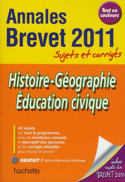 Objectif brevet : histoire-géographie/éducation civique ; annales ; sujets et corrigés (édition 2010/2011)
