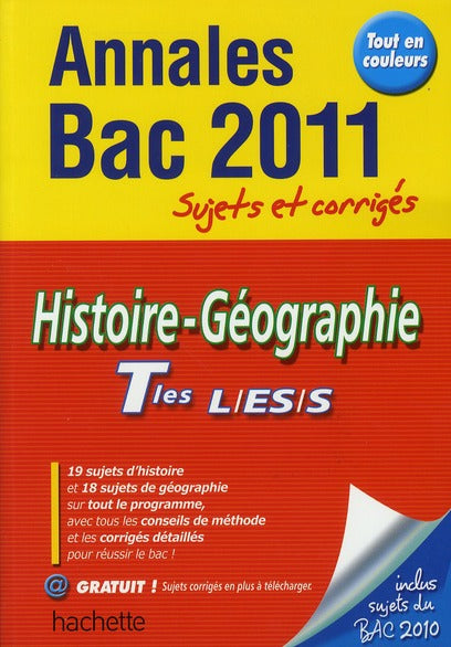 Objectif bac : histoire-géographie ; terminale L, ES, S ; annales ; sujets corrigés