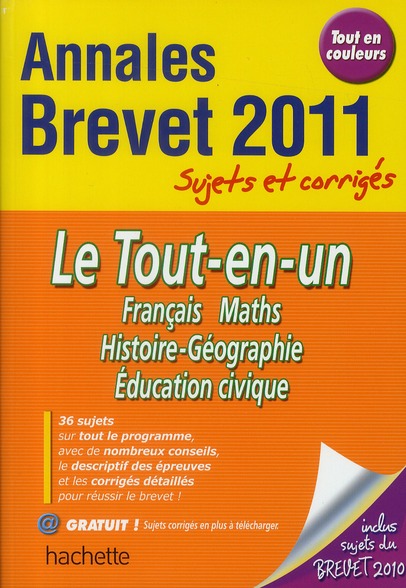 Objectif brevet : le tout en un ; sujets et corrigés (édition 2010/2011)