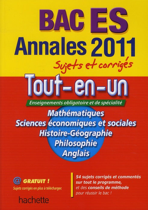 Annales bac ; sujets et corrigés : tout-en-un ; terminale ES ; annales et sujets corrigés (édition 2011)