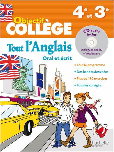 OBJECTIF COLLEGE : tout l'anglais oral et écrit ; 4ème/3ème
