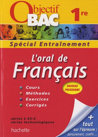 Objectif bac : l'oral de français ; 1ères toutes séries ; entraînement