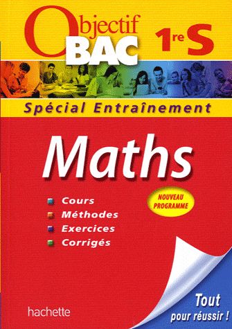 Objectif bac : mathématiques ; 1ère S ; entraînement