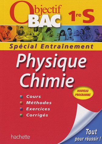 Objectif bac : physique-chimie ; 1ère S ; entraînement