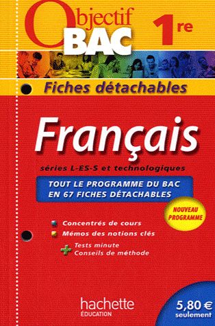 Objectif bac : français ; 1ère toutes séries ; fiches détachables