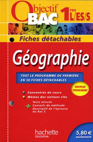 Objectif bac : géographie ; 1ères ; fiches détachables