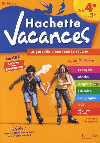 HACHETTE VACANCES : de la 4ème à la 3ème ; 13/14 ans