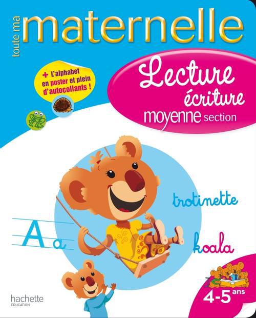 Toute ma maternelle : lecture-écriture ; moyenne section