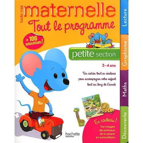 Toute ma maternelle : tout le programme ; petite section