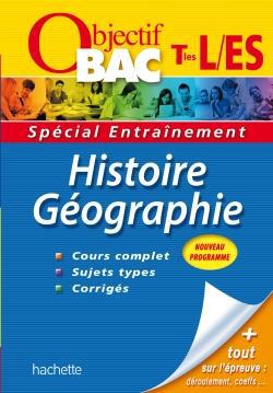 Objectif bac : histoire-géographie ; terminales L, ES ; entraînement