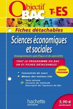Objectif bac : sciences économiques et sociales ; enseignements spécifique et de spécialité ; terminale ES ;  fiches détachables