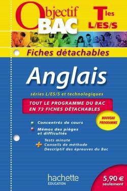 Objectif bac : anglais ; terminales séries L, ES, S et technologiques ; fiches détachables