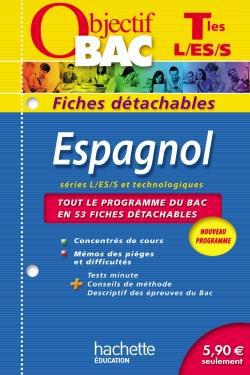 Objectif bac : espagnol ; terminales L, ES, S ; fiches détachables