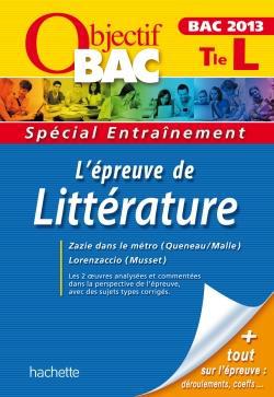 Objectif bac : l'épreuve de littérature ; terminale L ; entraînement