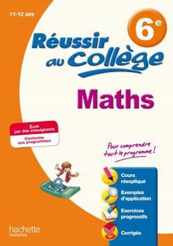 Réussir au collège : mathématiques ; 6ème