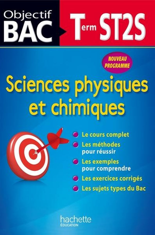 Objectif bac : sciences physiques et chimiques ; terminale ST2S