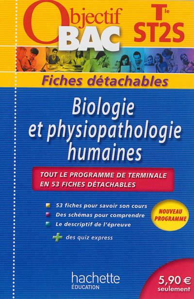 Objectif bac : biologie et physiopathologie humaines ; terminale ST2S ; fiches détachables