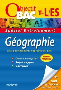 Objectif bac : géographie ; terminales L, ES ; entraînement