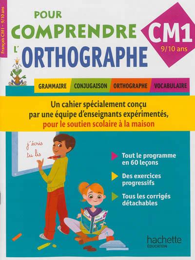 POUR COMPRENDRE L'ORTHOGRAPHE : CM1