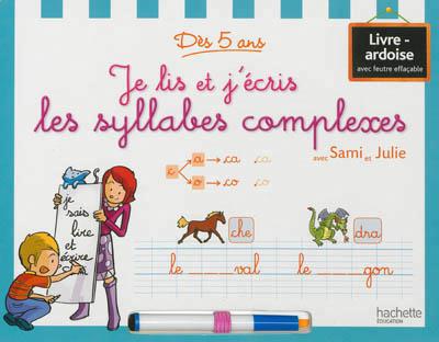 Je lis et j'écris les syllabes complexes avec Sami et Julie