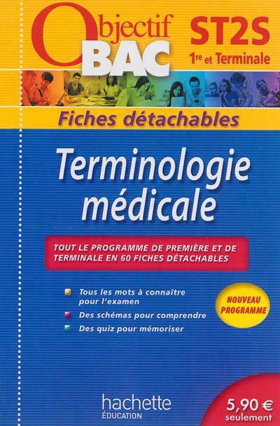 Objectif bac : terminologie médicale ; 1ère et terminale ST2S ; fiches détachables