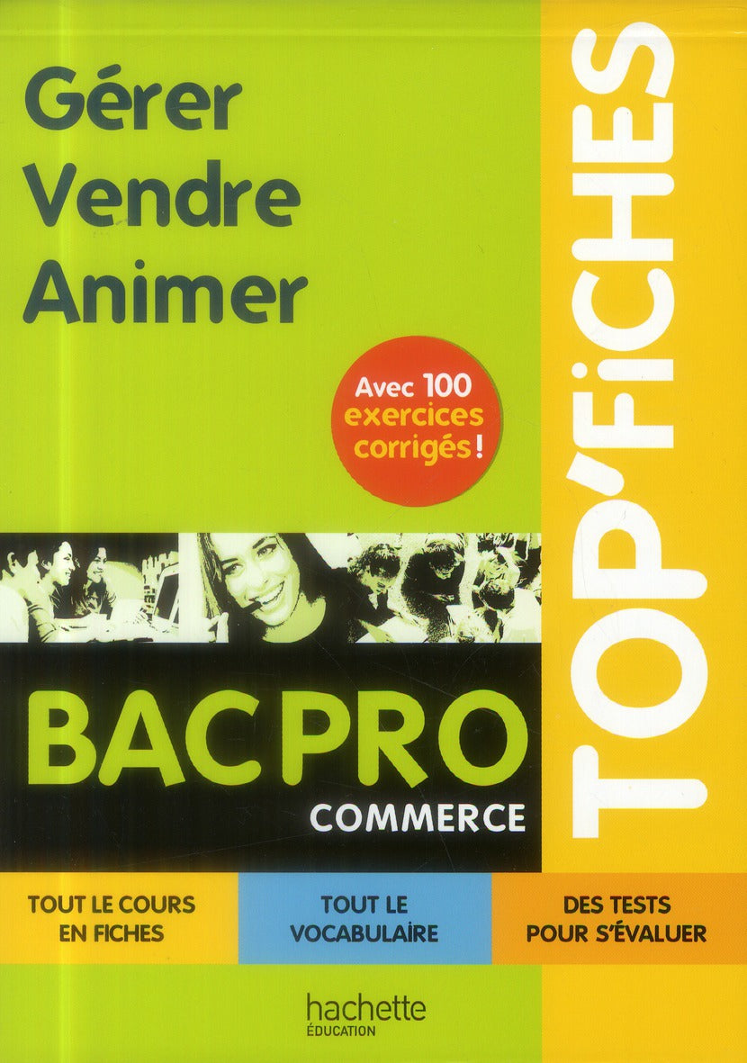 TOP'FICHES : gérer, vendre, animer ; bac pro commerce