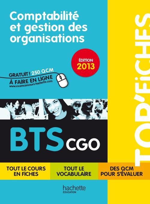 TOP'FICHES : comptabilité et gestion des organisations ; BTS CGO (édition 2013)