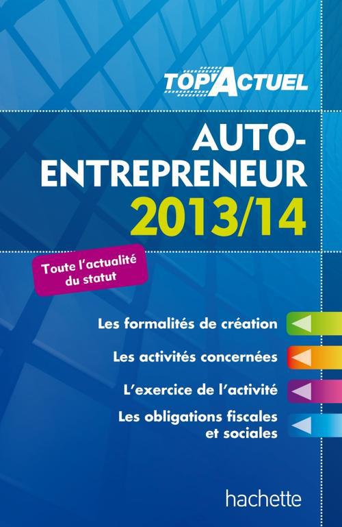 Top'actuel : auto-entrepreneur (édition 2013/2014)