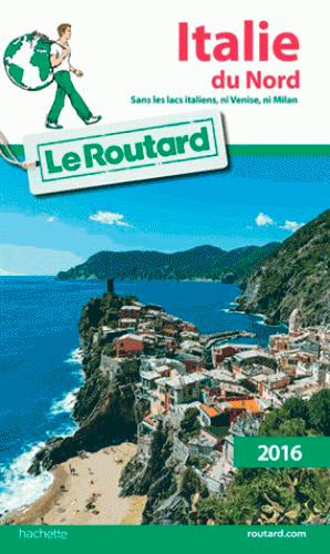 Guide du Routard : Italie du nord (édition 2016)