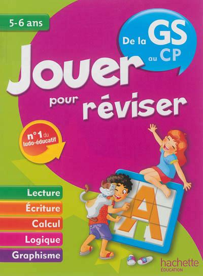 Jouer pour réviser : de la grande section au CP ; 5/6 ans