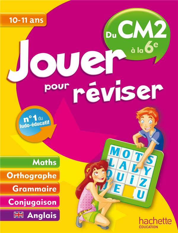Jouer pour réviser : du CM2 à la 6ème ; 10/11 ans