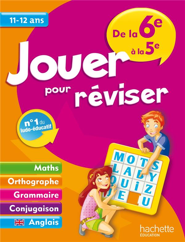 Jouer pour réviser : de la 6ème à la 5ème ;  11/12 ans
