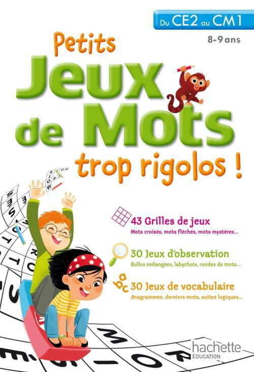 PETITS JEUX DE MOTS TROP RIGOLOS : du CE2 au CM1