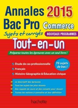 Objectif Bac Pro : tout-en-un ; bac pro commerce ; annales et sujets corrigés