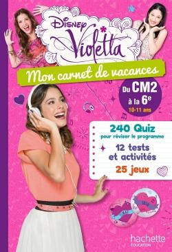 Violetta ; mon carnet de vacances ; du CM2 à la 6ème