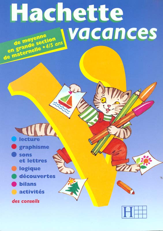 HACHETTE VACANCES : de moyenne en grande section de maternelle ; 4/5 ans