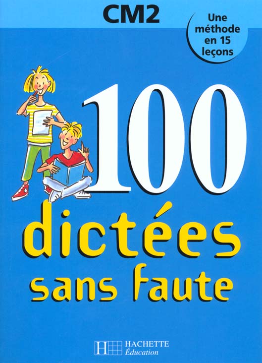 Cent dictees sans faute cm2