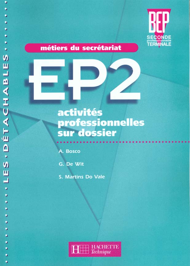 Activites professionnelles sur dossier bep 2e-terminale pro ep2 secretariat ; eleve