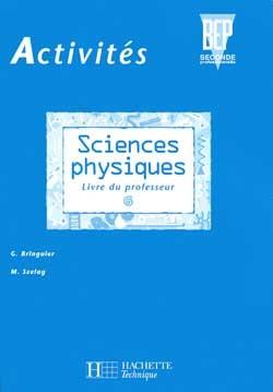 Activites sciences physiques bep 2e pro ; corriges