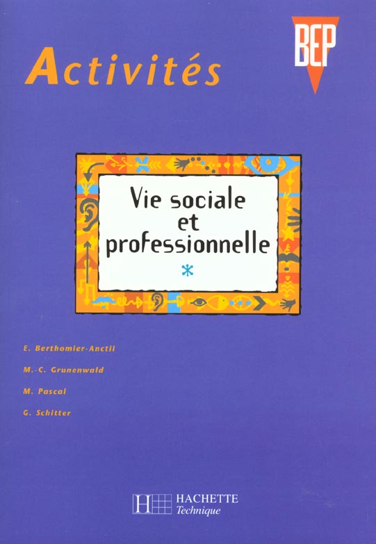 Activites vie sociale et professionnelle bep 2e-terminale pro ; eleve