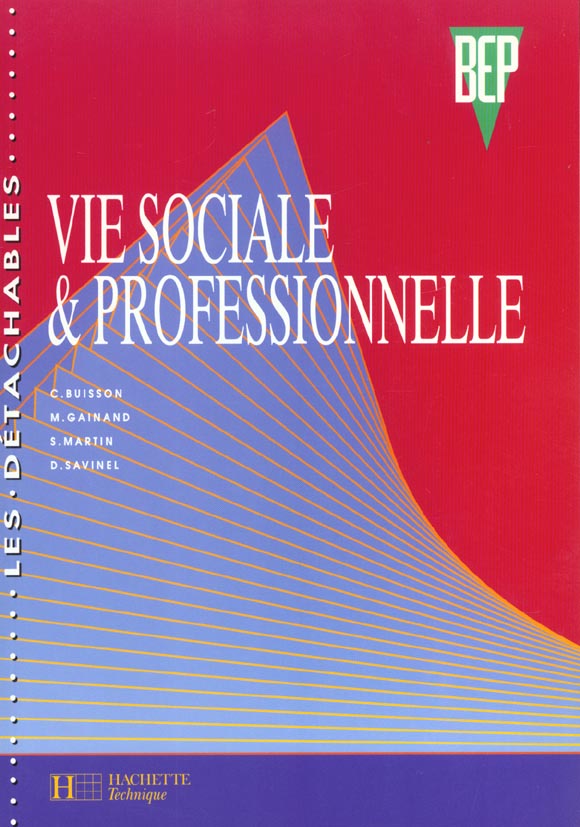 Les detachables ; vie sociale et professionnelle bep 2e-terminale
